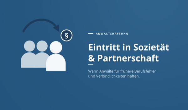 Anwaltshaftung Eintritt Sozietaet