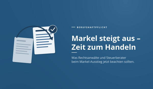 Markel steigt aus der Berufshaftpflicht für Anwälte und Steuerberater aus
